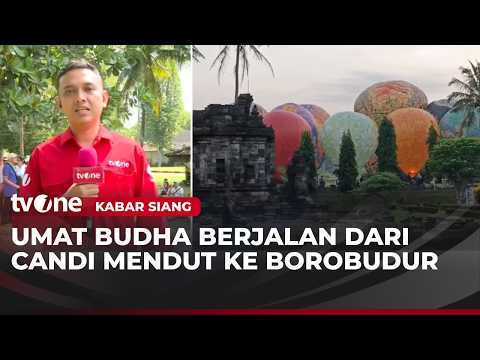 Perayaan Hari Waisak di Candi Borobudur | Kabar Siang thumbnail