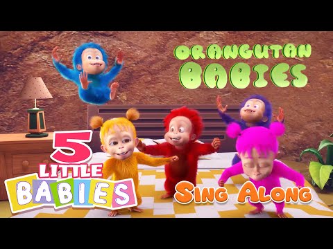 5 Little Babies - Orangutan Babies | #SingAlong #NurseryRhymes #5LittleBabies thumbnail