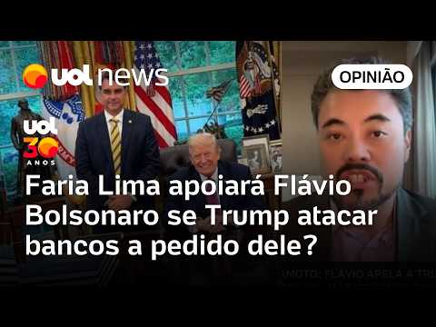 Faria Lima apoiará Flávio Bolsonaro se Trump atacar bancos a pedido dele? Sakamoto questiona thumbnail