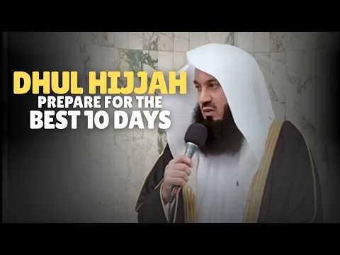 NEW | Dhul Hijjah - Prepare For The Best 10 Days | Mufti Menk thumbnail