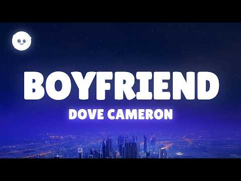 Dove Cameron - Boyfriend (Lyrics) thumbnail
