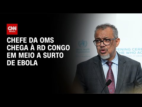 Surto de Ebola: Chefe da OMS chega à RD Congo | AGORA CNN thumbnail