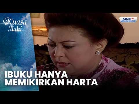 Ibuku Hanya Memikirkan Harta, Bukan Anaknya | IBU YANG GILA HARTA | KUASA ILAHI thumbnail