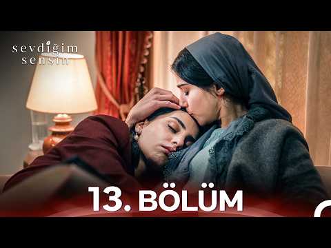 Sevdiğim Sensin 13. Bölüm thumbnail