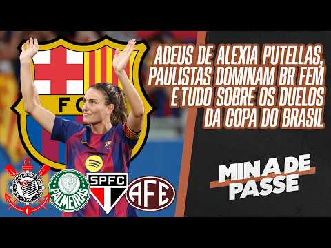 AO VIVO: DESPEDIDA DE ALEXIA PUTELLAS, BALANÇO DO BR FEM E JOGOS DA COPA DO BRASIL | MINA DE PASSE thumbnail