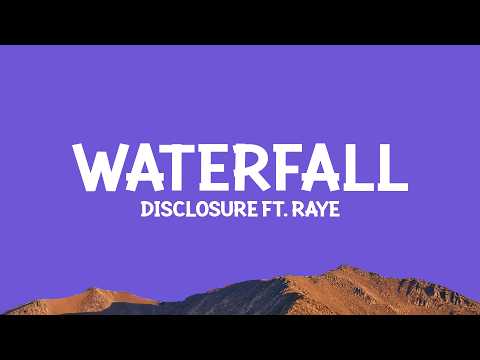 @disclosure, Raye - Waterfall (Lyrics) thumbnail