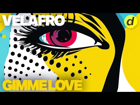 VELAFRO - Gimme Love feat. JeTwist thumbnail
