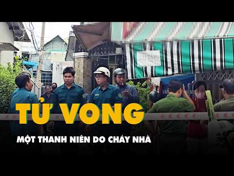 Cháy nhà trong hẻm ở phường Linh Xuân khiến một thanh niên tử vong thumbnail