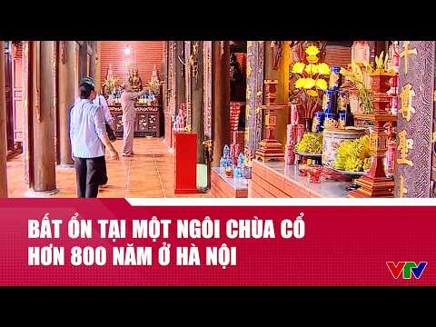 Bất ổn tại chùa cổ hơn 800 năm ở Hà Nội | VTV24 thumbnail