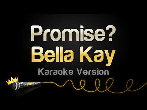 Bella Kay - Promise? (Karaoke Version) thumbnail
