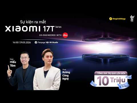🔴 Cảm Nhận Xiaomi 17T và Xiaomi 17T Pro Chính Hãng: Nhận Voucher Tổng 10 Triệu Đồng thumbnail