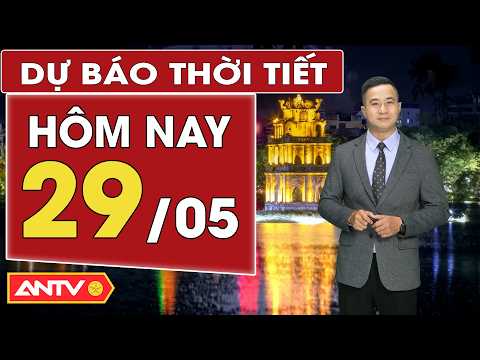 Dự báo thời tiết mới nhất ngày mai 29/5: Bắc Bộ nắng nóng giảm dần, mưa dông gia tăng | ANTV thumbnail