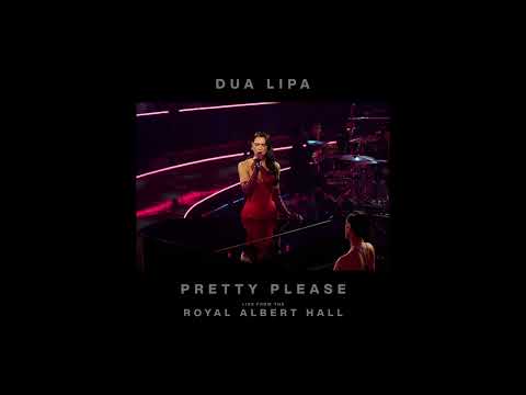 Dua Lipa - Pretty Please (Live from the Royal Albert Hall) thumbnail