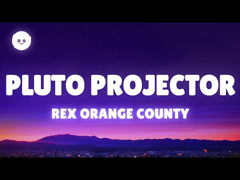 Rex Orange County - Pluto Projector (Lyrics) thumbnail