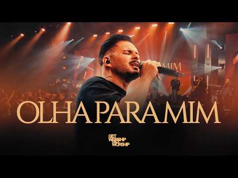 Olha Para Mim | Get Worship (Clipe Oficial) thumbnail