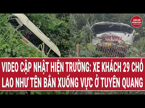 Toàn cảnh thời sự 18/5: Video hiện trường: Xe khách 29 chỗ lao như tên bắn xuống vực ở Tuyên Quang thumbnail