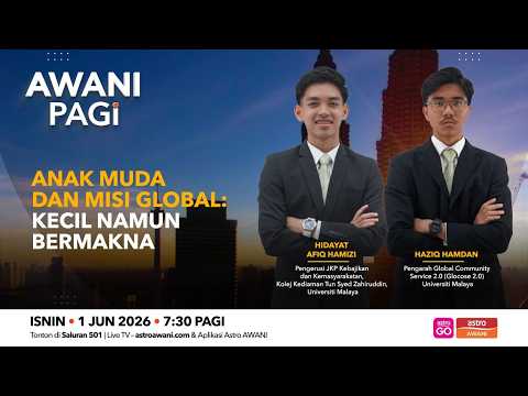 [LANGSUNG] #AWANIpagi | Anak Muda & Misi Global: Kecil Namun Bermakna | 1 Jun 2026 thumbnail