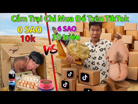 Thử Thách Cắm Trại 0 Sao vs 6 Sao Chỉ Được Mua Đồ Trên Tiktok Shop | Cắm Trại 10k vs 10 Triệu thumbnail