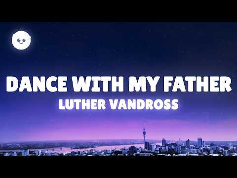 Luther Vandross - Dance With My Father (Lyrics) thumbnail