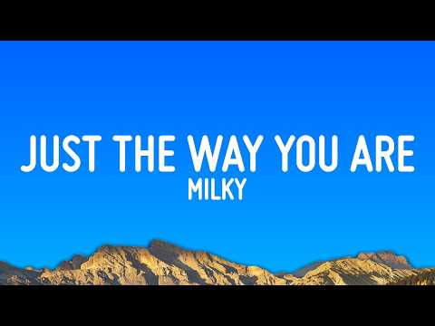 Milky - Just The Way You Are (Lyrics) (Pibble Song) thumbnail