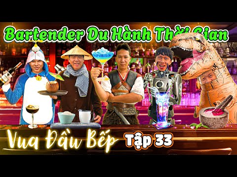 Trận Chiến Vua Đầu Bếp - Tập 33: Tìm ra Vua Pha Chế Bartender Du Hành Thời Gian thumbnail