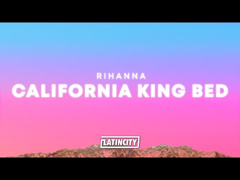 Rihanna – California King Bed (Lyrics) thumbnail