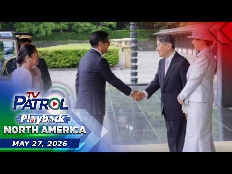 TV Patrol Playback North America | May 27, 2026 thumbnail