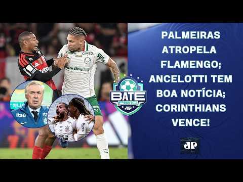 FLAMENGO ATROPELADO PELO PALMEIRAS; ANCELOTTI TEM BOA NOTÍCIA; CORINTHIANS VENCE! | BATE-PRONTO thumbnail