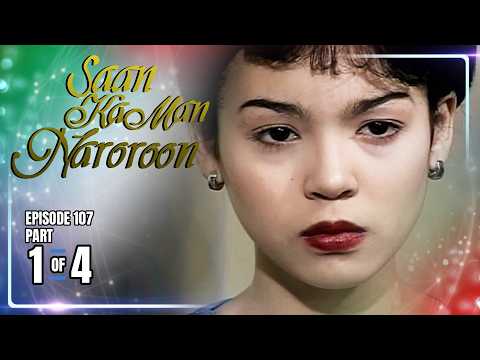 Saan Ka Man Naroroon | Episode 107 (1/4) | May 24, 2026 thumbnail