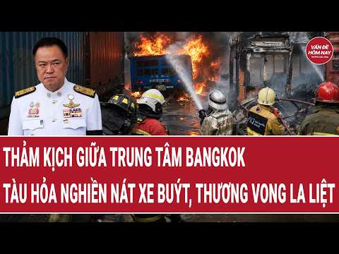 Thảm kịch giữa trung tâm Bangkok, tàu hỏa nghiền nát xe buýt, hàng chục người thương vong thumbnail
