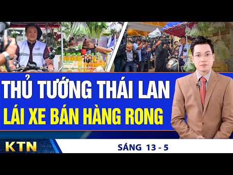SÁNG 13/5: Thái dựng rào biên giới với Campuchia; VN: Máy sấy tóc, nồi cơm điện vào diện rủi ro cao thumbnail