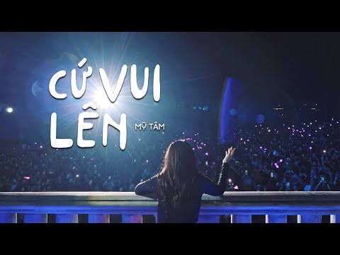 MỸ TÂM - CỨ VUI LÊN (Be Happy! My beloved friends) thumbnail