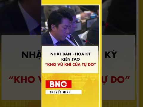 Nhật Bản - Hoa Kỳ kiến tạo “kho vũ khí của tự do” thumbnail