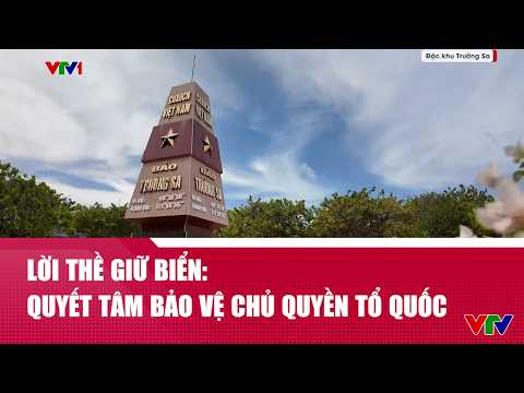 Lời thề giữ biển - Quyết tâm bảo vệ chủ quyền Tổ quốc | VTV24 thumbnail