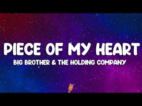 Big Brother & The Holding Company - Piece of My Heart (Lyrics) thumbnail