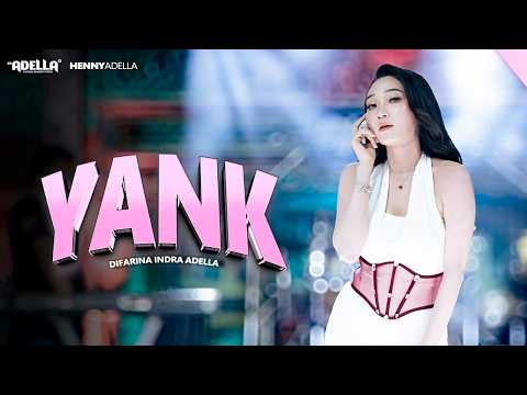 YANK - Difarina Indra Adella - OM ADELLA thumbnail