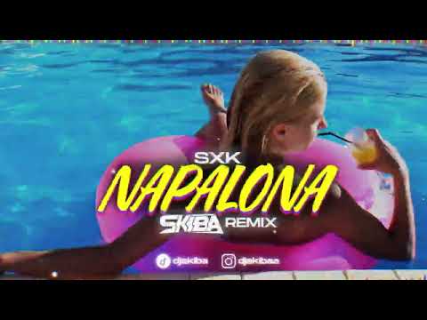 SxK - NAPALONA (DJ SKIBA REMIX) thumbnail