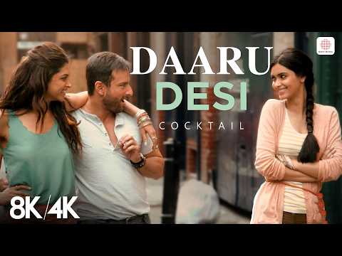 Daaru Desi - 8K/4K Music Video | Cocktail | Saif Ali Khan | Deepika | Pritam | Diana Penty thumbnail