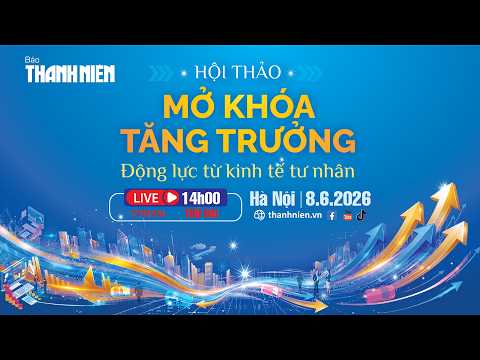 🎥 Hội thảo: Mở khóa tăng trưởng - Động lực từ kinh tế tư nhân thumbnail