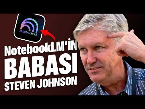NotebookLM’in BABASIYLA TANIŞMAK | Steven Johnson Röportajı #googleio thumbnail