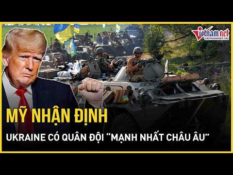 Nóng: Mỹ tin Kiev có quân đội “mạnh nhất châu Âu”, Nga phản ứng bất ngờ vụ UAV Ukraine bay lạc thumbnail