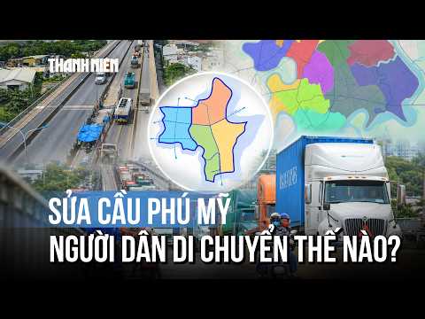 Sửa cầu Phú Mỹ gần 1,5 tháng, người dân di chuyển thế nào? thumbnail