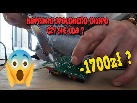 Szkoła Druciarstwa Naprawa Spalonego Okapu Czy Się Uda Czy Straciłem  -1700zł ?? thumbnail