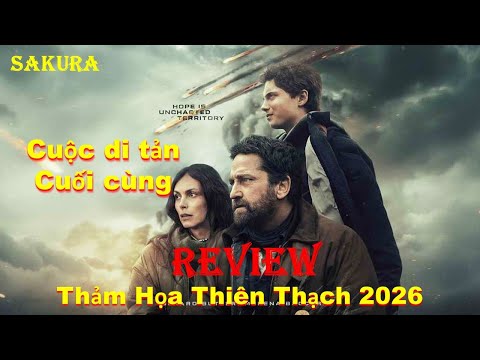 REVIEW PHIM CUỘC DI TẢN KHỎI TRÁI ĐẤT ĐANG HẤP HỐI || THIÊN THẠCH 2026 || SAKURA REVIEW thumbnail