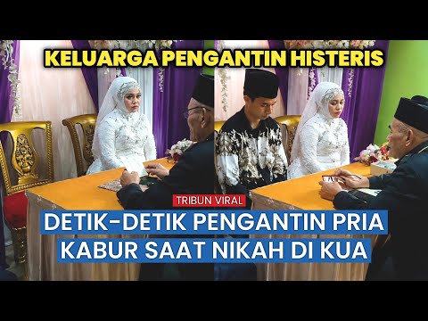 Detik-Detik Pengantin Pria Kabur Saat Akan Ijab Kabul, Wanitanya Langsung Histeris thumbnail