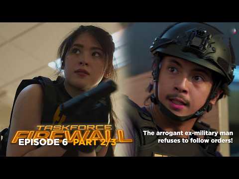 Taskforce Firewall: The arrogant ex-military man refuses to follow orders! (Episode 6 - Part 2/3) thumbnail