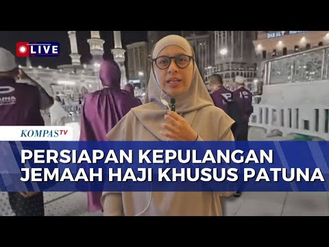 Laksanakan Tawaf Wada, Begini Persiapan Kepulangan Jemaah Haji Khusus Patuna | KOMPAS SIANG thumbnail