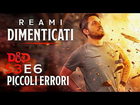 REAMI DIMENTICATI S3 E6: "Piccoli errori" | D&D 5e thumbnail