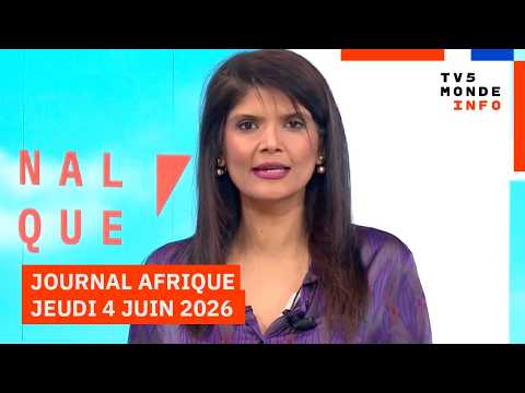 Le journal Afrique du jeudi 4 juin 2026 sur TV5MONDE thumbnail