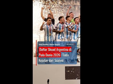 Daftar Skuad Argentina di Piala Dunia 2026: Tiada Kejutan dari Scaloni #short thumbnail